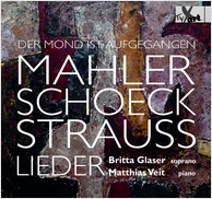 Lieder by Mahler Schoeck Strauss - Glaser and Veit