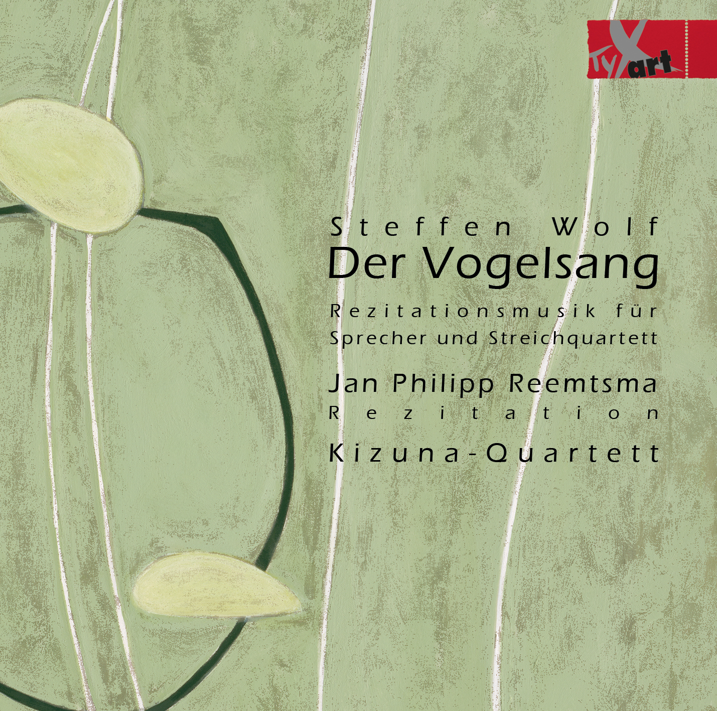 Steffen Wolf: Der Vogelsang - Jan Philipp Reemtsma - Kizuna-Quartett